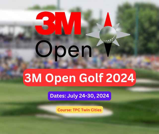 3M Open Golf 2024 Leaderboard, Course, Tickets, Prize Money, and Live