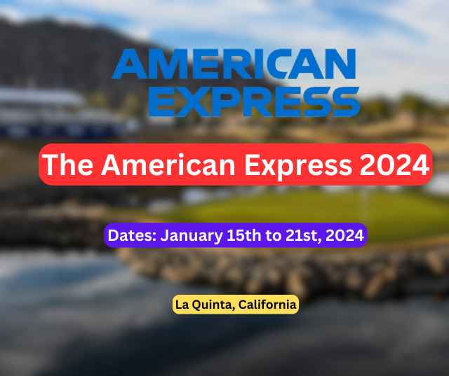 The American Express 2024 Leaderboard, Golf Tournament Schedule and PGA