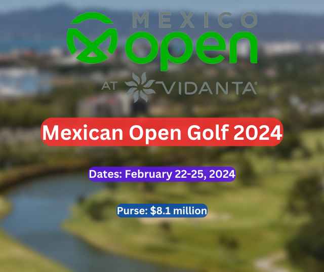 Mexican Open Golf 2024 Leaderboard, Field, Odds, and How to Watch
